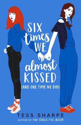 Six Times We Almost Kissed (And One Time We Did) (ebok) av Tess Sharpe