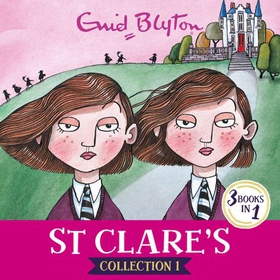St Clare's Collection 1 - Books 1-3 (lydbok) av Enid Blyton