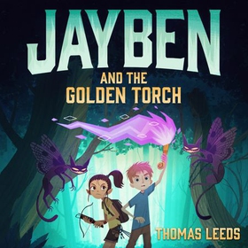 Jayben and the Golden Torch - Book 1 (lydbok) av Thomas Leeds