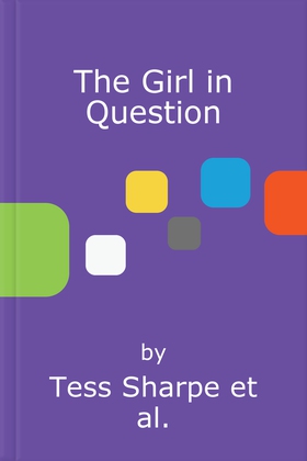 The Girl in Question - The thrilling sequel to The Girls I've Been (lydbok) av Tess Sharpe