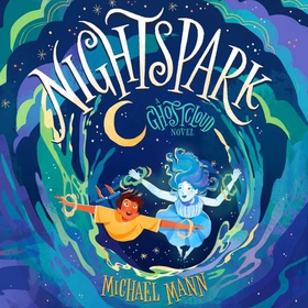 Nightspark - A Ghostcloud Novel (lydbok) av Michael Mann