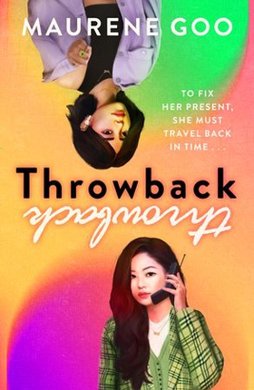 Throwback - A thrilling new YA time-travel romance (ebok) av Maurene Goo