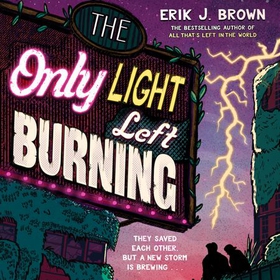 The Only Light Left Burning - The astounding sequel to All That's Left in the World (lydbok) av Erik J. Brown