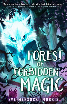 Forest of Forbidden Magic - A spooky supernatural adventure of spine-tingling mystery (ebok) av Eve Wersocki Morris