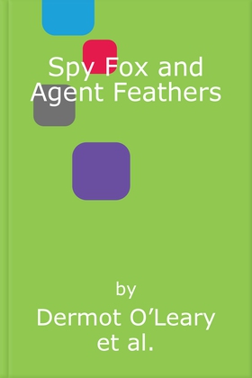 Spy Fox and Agent Feathers - A laugh-out-loud action-adventure story from Dermot O'Leary (ebok) av Dermot O’Leary