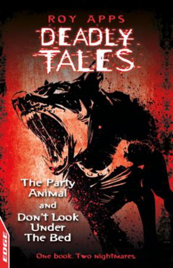EDGE: Deadly Tales: The Party Animal and Don't Look Under The Bed