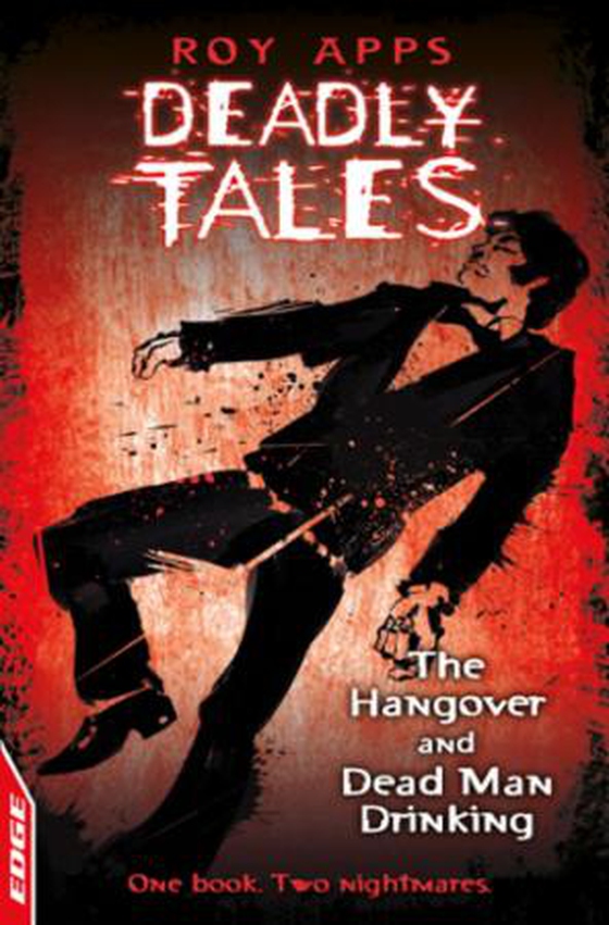 EDGE: Deadly Tales: The Hangover and Dead Man Drinking