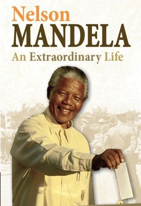 Nelson Mandela - An Extraordinary Life (ebok) av A Kramer