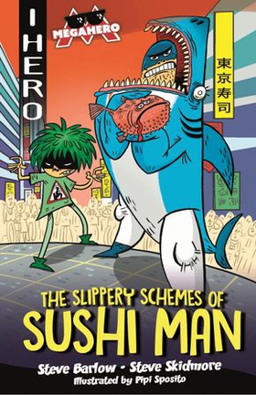 The Slippery Schemes of Sushi Man (ebok) av Steve Barlow