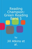 Reading Champion: Green Reading Band 5