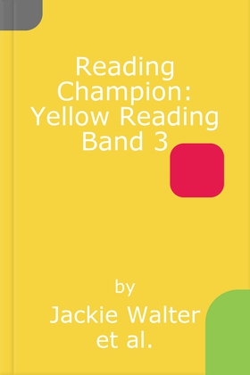 Reading Champion: Yellow Reading Band 3 (lydbok) av Jackie Walter