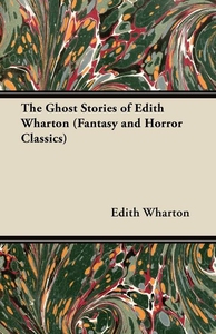 The Ghost Stories of Edith Wharton (Fantasy and