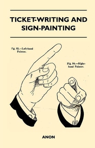 Ticket-Writing And Sign-Painting (e-bok) av Ano