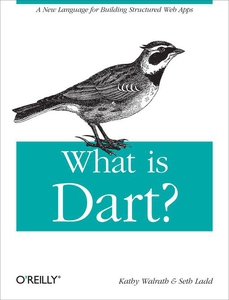 What is Dart? (e-bok) av Kathy Walrath, Seth La