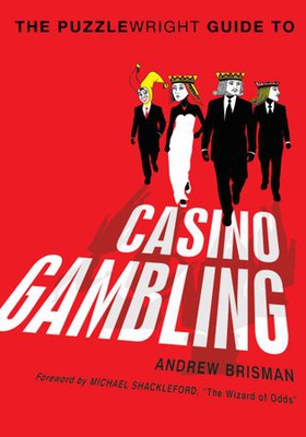 The Puzzlewright Guide to Casino Gambling (ebok) av Andrew Brisman