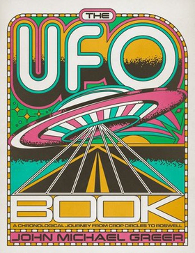 The UFO Book - A Chronological Journey from Crop Circles to Roswell (ebok) av John Michael Greer