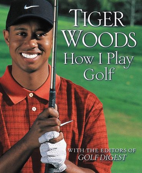 How I Play Golf (ebok) av Tiger Woods