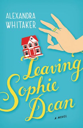 Leaving Sophie Dean (ebok) av Alexandra Whitaker