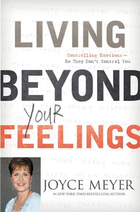 Vive por Encima de tus Sentimientos - Controla tus Emociones para que ellas no te Controlen (ebok) av Joyce Meyer