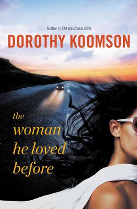 The Woman He Loved Before (ebok) av Dorothy Koomson