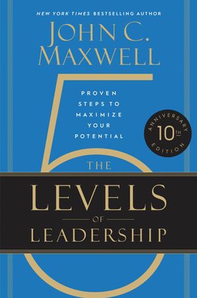 The 5 Levels of Leadership - Proven Steps to Maximize Your Potential (ebok) av John C. Maxwell