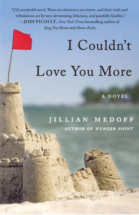 I Couldn't Love You More (ebok) av Jillian Medoff