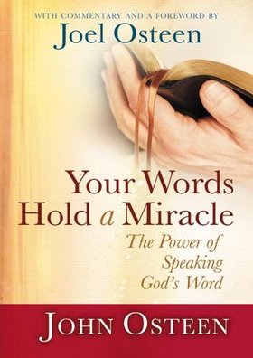 Your Words Hold a Miracle - The Power of Speaking God's Word (ebok) av Joel Osteen