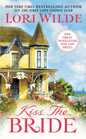 Kiss the Bride - There Goes the Bride/Once Smitten Twice Shy (ebok) av Lori Wilde