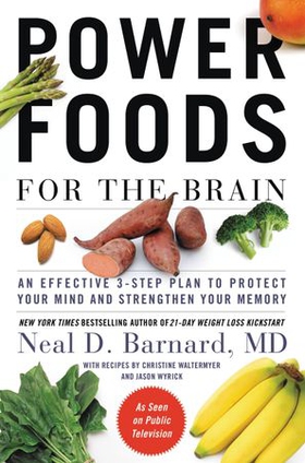 Power Foods for the Brain - An Effective 3-Step Plan to Protect Your Mind and Strengthen Your Memory (ebok) av Neal D Barnard