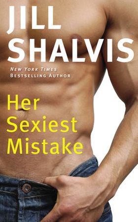 Her Sexiest Mistake (ebok) av Jill Shalvis