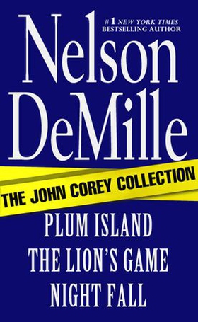 The John Corey Collection - Plum Island, The Lion's Game, and Night Fall Omnibus (ebok) av Nelson DeMille