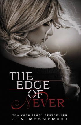 The Edge of Never (ebok) av J. A. Redmerski