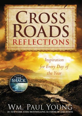 Cross Roads Reflections - Inspiration for Every Day of the Year (ebok) av Wm. Paul Young