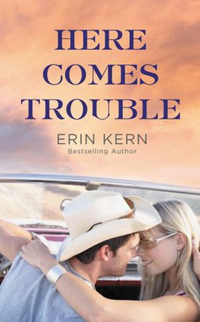 Here Comes Trouble (ebok) av Erin Kern