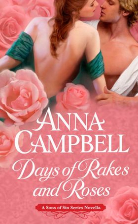 Days of Rakes and Roses (ebok) av Anna Campbell