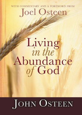 Living in the Abundance of God (ebok) av Joel Osteen