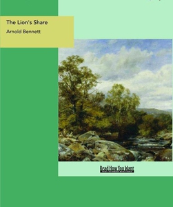 The Lion's Share (e-bok) av Arnold Bennett