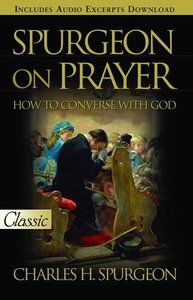 Spurgeon on Prayer (e-bok) av Charles H. Spurge
