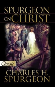 Spurgeon on Christ (e-bok) av Charles H. Spurge