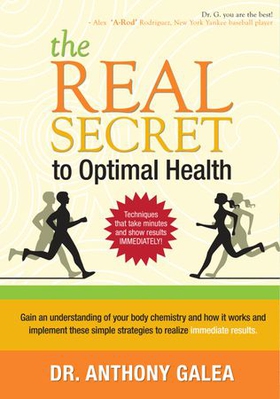 The Real Secret to Optimal Health (ebok) av Anthony Galea
