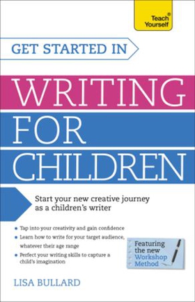 Get Started in Writing for Children: Teach Yourself - How to write entertaining, colourful and compelling books for children (ebok) av Ukjent