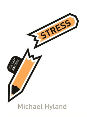 Stress: All That Matters (ebok) av Michael Hyland