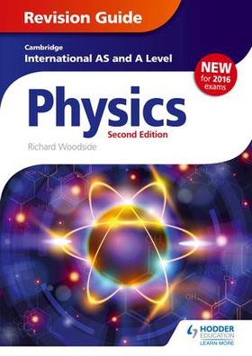 Cambridge International AS/A Level Physics Revision Guide second edition