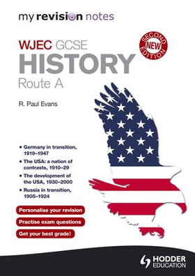 My Revision Notes: WJEC History Route A Second Edition