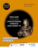 OCR A Level History: England 1445-1509: Lancastrians, Yorkists and Henry VII