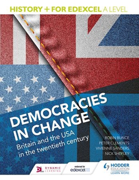 History+ for Edexcel A Level: Democracies in change: Britain and the USA in the twentieth century (ebok) av Nick Shepley