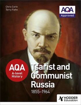 AQA A-level History: Tsarist and Communist Russia 1855-1964