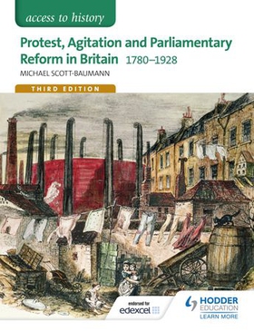 Access to History: Protest, Agitation and Parliamentary Reform in Britain 1780-1928 for Edexcel (ebok) av Michael Scott-Baumann