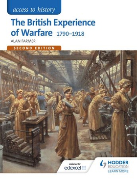 Access to History: The British Experience of Warfare 1790-1918 for Edexcel Second Edition (ebok) av Alan Farmer