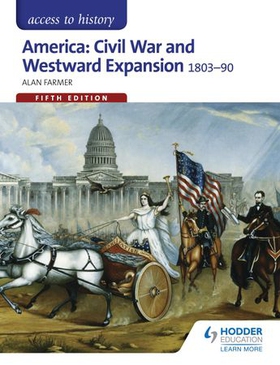 Access to History: America: Civil War and Westward Expansion 1803-1890 Fifth Edition (ebok) av Alan Farmer